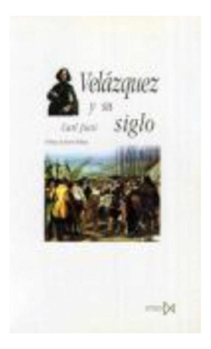 Libro - Velazquez Y Su Siglo - Justi, Carl