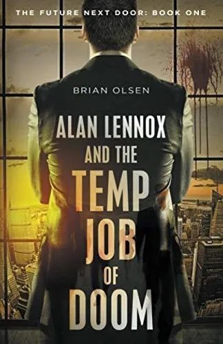 Book : Alan Lennox And The Temp Job Of Doom (the Future Nex