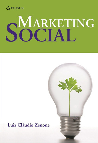 Marketing Social, de Zenone, Luiz Cláudio. Editora Cengage Learning Edições Ltda., capa mole em português, 2006