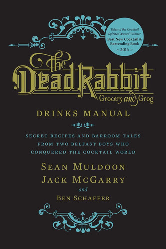 Libro: The Dead Rabbit Drinks Manual: Secret Recipes And Two