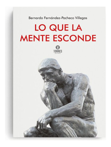 Libro Lo Que La Mente Esconde - Bernardo Fernandez Pachec...
