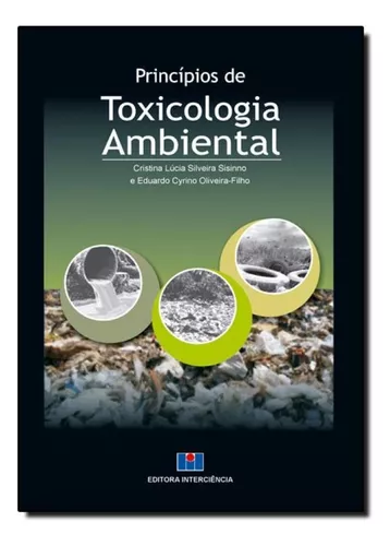 Princípios de Toxicologia Ambiental eBook de Cristina Lúcia Silveira  Sisinno - EPUB Livro