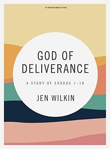 God Of Deliverance - Bible Study Book A Study Of..., de Wilkin,. Editorial Lifeway Press en inglés