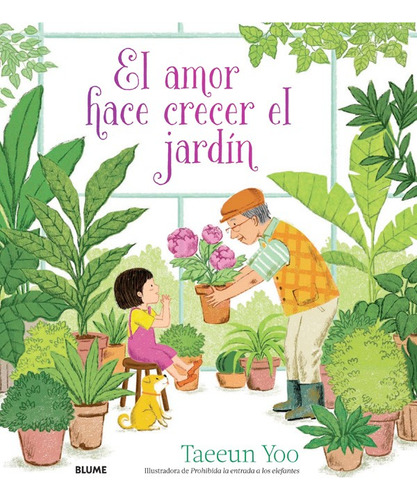 Libro El Amor Hace Crecer El Jardin, De Taeeun Yoo. Editorial Blume, Tapa Dura, Edición 1 En Español, 2023