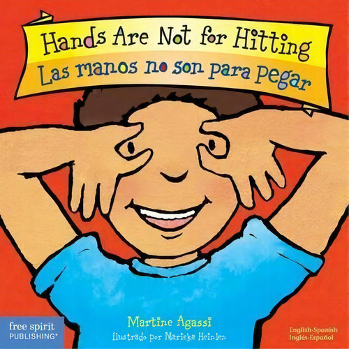 Las Manos No Son Para Pegar/hands Are Not For Hitting, De Martine Agassi. Editorial Free Spirit Publishing Inc.,u.s., Tapa Dura En Inglés