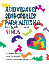 Comprar Libro: Actividades Sensoriales Para Autismo En Español: L...