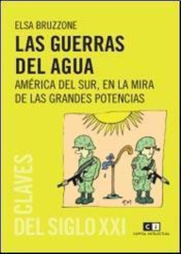 Guerras Del Agua, Las. America Del Sur En La Mira D Gran.pot