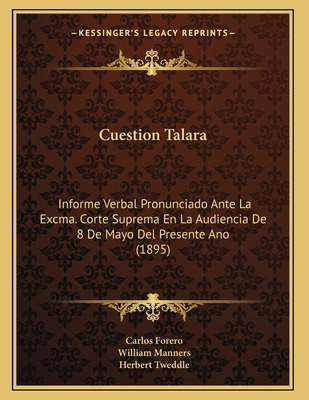 Libro Cuestion Talara: Informe Verbal Pronunciado Ante La...