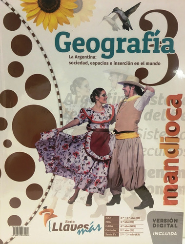 Geografia 3 - Argentina, Sociedad Y Espacios - Serie Llaves 