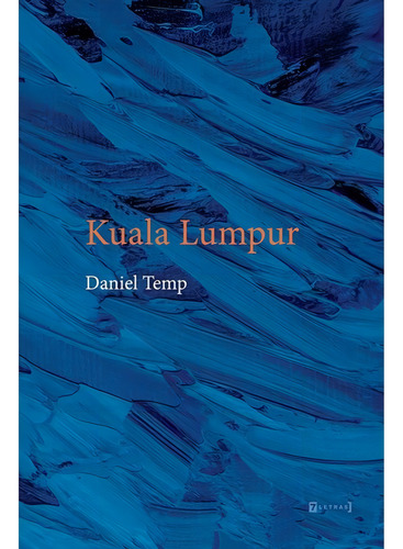 Kuala Lumpur, De Temp, Daniel. Editorial 7 Letras, Capa Mole, Edição 2024-07-01 00:00:00 Em Português