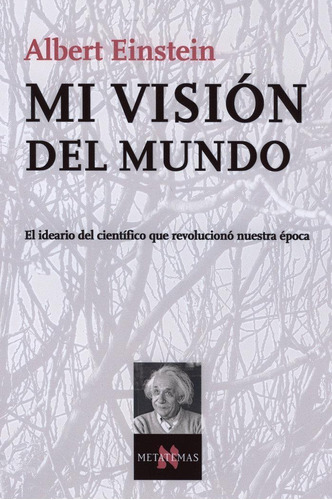 Libro: Mi Visión Del Mundo. Einstein, Albert. Tusquets Edito