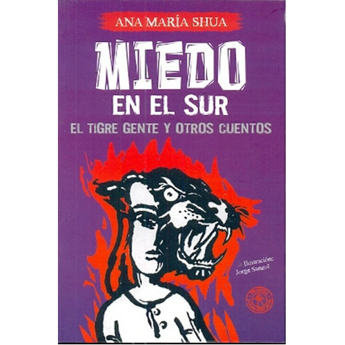 Miedo En El Sur: A Partir De 11 Años, De Shua, Ana María. 