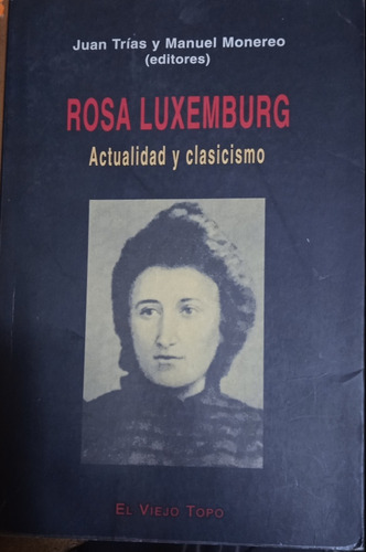 Rosa De Luxemburg.actualifad Y Clasismo.