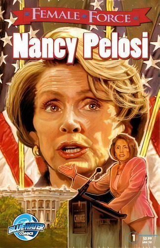 Female Force: Nancy Pelosi, De Dan Rafter. Editorial Bluewater Productions, Tapa Blanda En Inglés