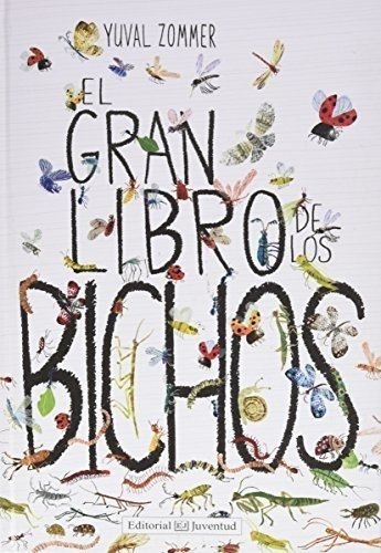 El Gran Libro De Los Bichos (conocer Y Comprender)