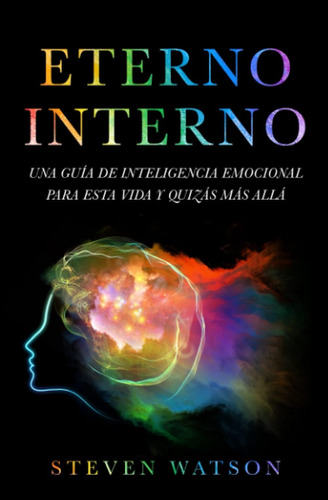 Libro Eterno Interno Una Guia De Inteligencia Emocional Par