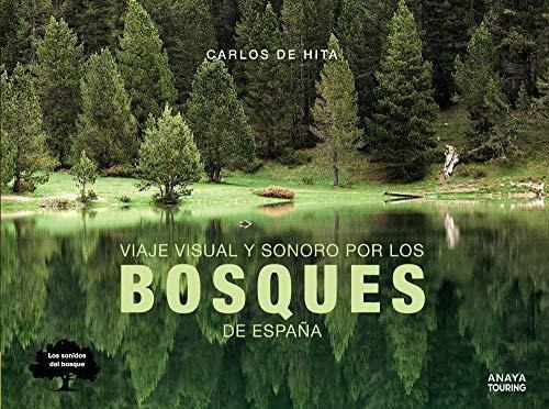 Libro: Viaje Visual Y Sonoro Por Los Bosques De España. Hita
