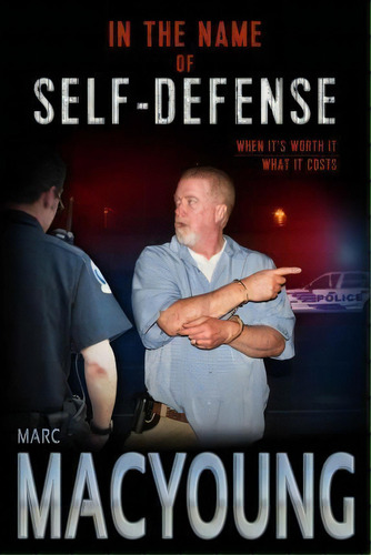 In The Name Of Self-defense, De Marc Macyoung. Editorial Name Self Defense, Tapa Blanda En Inglés
