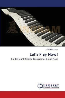 Libro Let's Play Now! - Jairo Geronymo