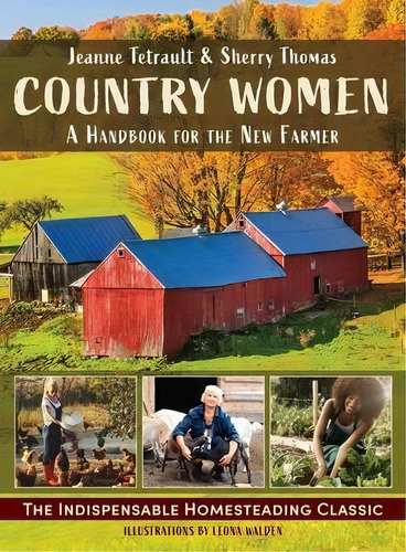 Country Women : A Handbook For The New Farmer, De Sherry Thomas. Editorial Echo Point Books & Media, Tapa Blanda En Inglés