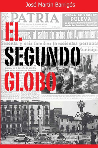 Libro:  El Segundo Globo (spanish Edition)