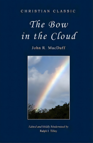 The Bow In The Cloud, De Tilley, Ralph I.. Editorial Createspace, Tapa Blanda En Inglés