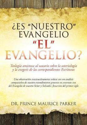 Libro Es Nuestro Evangelio El Evangelio? - Dr Prince Maur...