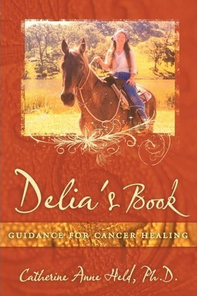 Delia's Book - Ph.d. Catherine Anne Held (paperback)