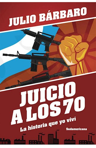 Libro Juicio A Los 70 De Julio Barbaro