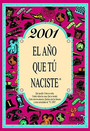 2001, El Año Que Tú Naciste&-.