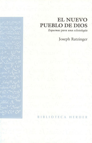 El Nuevo Pueblo De Dios, De Ratzinger, Joseph. Editorial Herder, Tapa Blanda, Edición 1 En Español, 2005