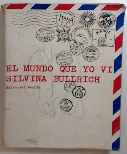 El Mundo Que Yo Vi - Bullrich Silvina - Editorial Merlin