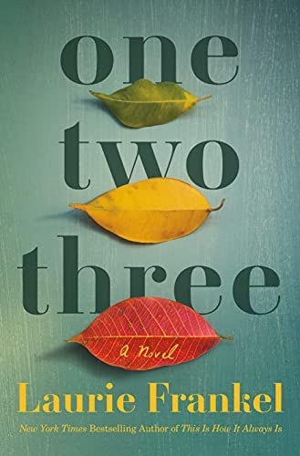 One Two Three: A Novel, De Frankel, Laurie. Editorial Henry Holt And Co., Tapa Dura En Inglés