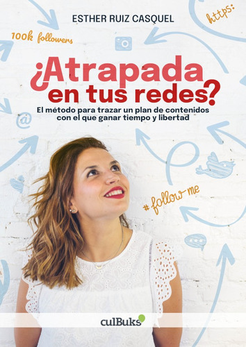 Atrapada En Tus Redes?, De Esther Ruiz Casquel. Editorial Culbuks, Tapa Blanda En Español