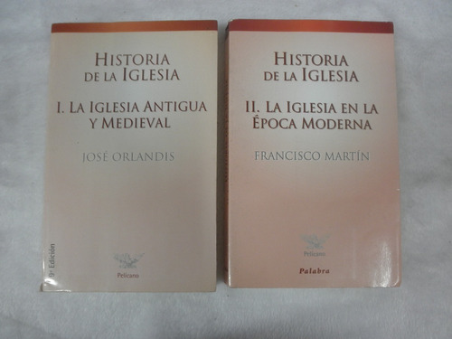 Historia De La Iglesia-josé Orlandis (2 Tomos)