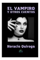 Comprar Libro El Vampiro Y Otros Cuentos (spanish Edition)