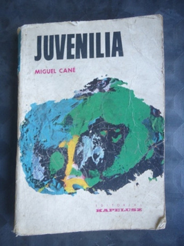 Juvenilia - Miguel Cane - Kapelusz - 1966 - Buen Estado