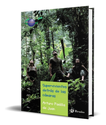 Supervivientes Detras De La Camara, De Arturo Padilla De Juan. Editorial Bruño, Tapa Dura En Español, 2012