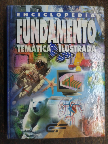 Enciclopedia Fundamento * Tematica Ilustrada *