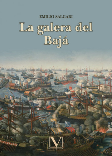 La Galera Del Baja - Salgari, Emilio