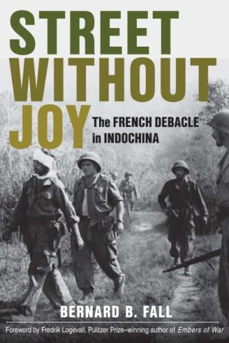 Street Without Joy: The French Debacle In Indochina (stackpole Military History Series), De Fall, Bernard. Editorial Stackpole Books, Tapa Blanda En Inglés