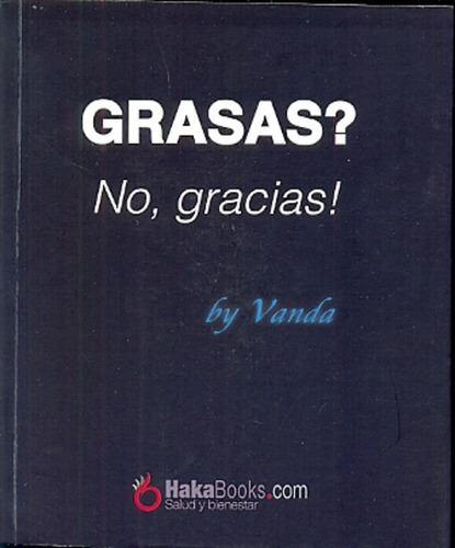 Grasas? No. Gracias! - Vanda