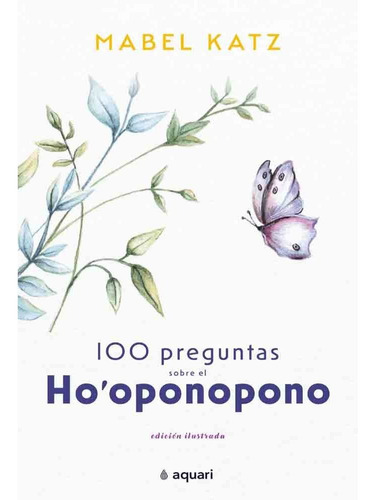 Libro 100 Preguntas Sobre El Ho ' Oponopono - Mabel Katz
