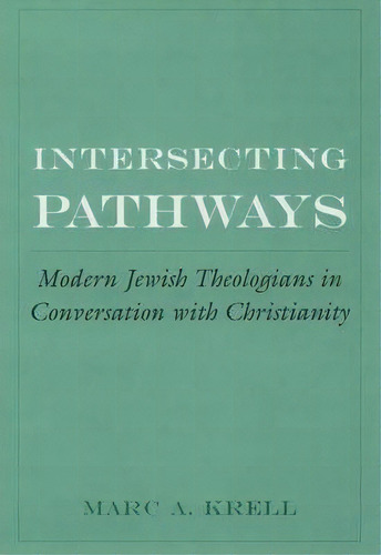 Intersecting Pathways, De Marc A. Krell. Editorial Oxford University Press Inc, Tapa Dura En Inglés