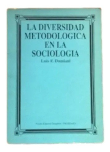 La Diversidad Metodologica En La Sociologia E9