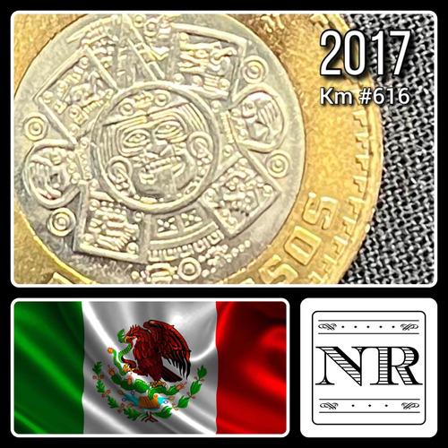 Mexico - 10 Pesos - Año 2017 - Km #616 - Bimetalica