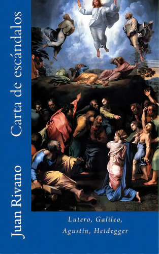 Carta De Escãâ¡ndalos: Lutero, Galileo, Agustãân, Heidegger., De Cornejo, Maria Francisca. Editorial Createspace, Tapa Blanda En Español