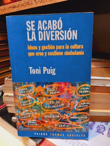 Se Acabó La Diversión. Toni Puig.