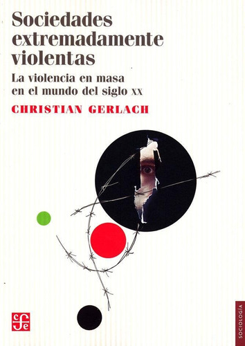 Sociedades Extremadamente Violentas - Gerlach, Christian
