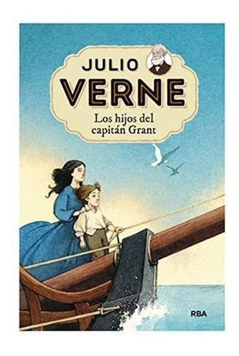 Julio Verne 11. Los Hijos Del Capitán Grant: 011 (inolvidabl